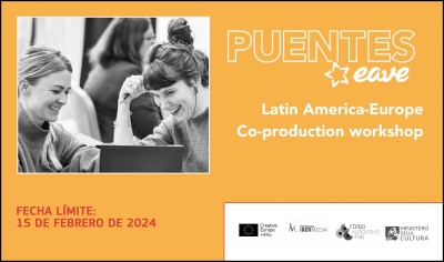 EAVE PUENTES 2024: Formación para el desarrollo de coproducciones Europa - Latinoamérica