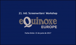 EQUINOXE EUROPE: Abierto plazo de inscripción para el Intl. Screenwriters&#039; Workshop