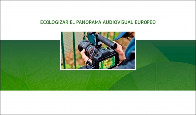 COMISIÓN EUROPEA: Ecologizar el panorama audiovisual europeo