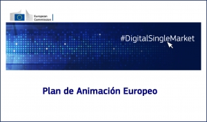 DIGITAL SINGLE MARKET: Plan de Animación Europeo