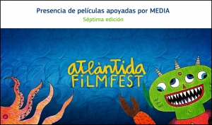 ATLÁNTIDA FILM FEST: Películas apoyadas por MEDIA