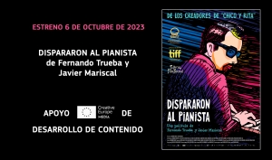 PROYECTOS: DISPARARON AL PIANISTA de Fernando Trueba y Javier Mariscal (apoyo MEDIA de desarrollo de contenido Single Project) presenta su cartel