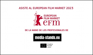 EUROPEAN FILM MARKET 2023: Participa bajo el paraguas de MEDIA Stands