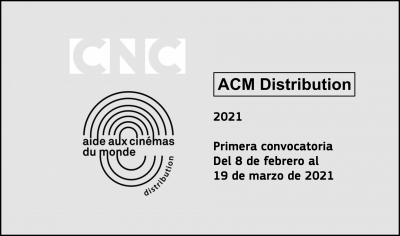 ACM DISTRIBUTION 2021: Esquema de ayuda para la distribución y la circulación internacional de películas