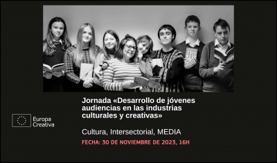 JORNADA: Desarrollo de jóvenes audiencias en las industrias culturales y creativas (sesión en Madrid)