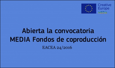 CONVOCATORIA: Apoyo a los Fondos de Coproducción Internacional EACEA 24/2016