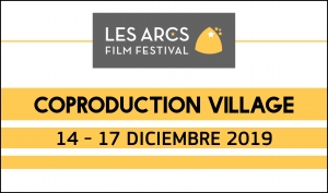 LES ARCS FILM FESTIVAL - COPRODUCTION VILLAGE: Encuentra financiación para tu película