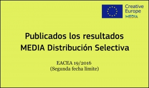 RESULTADOS: Convocatoria Distribución Selectiva (EACEA 19/2016 2ª fecha límite)