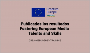 RESULTADOS: Convocatoria Fostering european media talents and skills (CREA-MEDIA-2021-TRAINING)