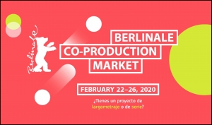 BERLINALE CO-PRODUCTION MARKET 2020: Presenta tu proyecto de largometraje de ficción o tu serie para televisión