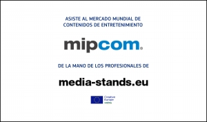 MIPCOM: Participa bajo el paraguas de MEDIA Stands