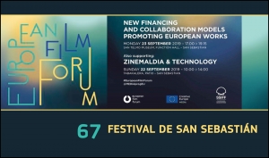 EUROPEAN FILM FORUM (SAN SEBASTIÁN): Nuevos modelos de financiación y colaboración para la promoción de obras europeas