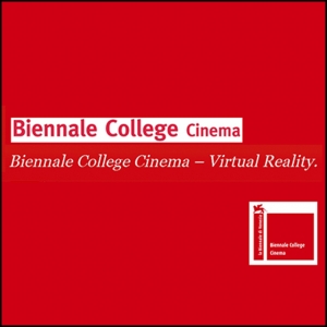 BIENNALE COLLEGE CINEMA: VIRTUAL REALITY (INTERNATIONAL)