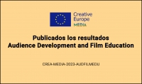 RESULTADOS: Convocatoria Audience Development and Film Education (CREA-MEDIA-2023-AUDFILMEDU)