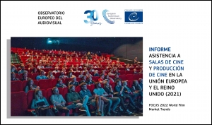 OBSERVATORIO EUROPEO DEL AUDIOVISUAL: Destacados del informe FOCUS 2022 - World Film Market Trends