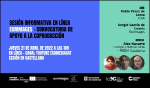 SESIÓN INFORMATIVA: Eurimages (Convocatoria de apoyo a la coproducción). Organizada por Europa Creativa MEDIA Catalunya y Catalan Films &amp; TV