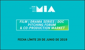 MIA 2019: Envía tu proyecto al Film, Drama Series and Doc Pitching Forum &amp; Co-Production Market