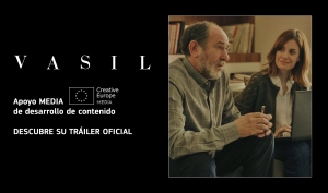 PROYECTOS: El filme VASIL (apoyo MEDIA de desarrollo de contenido) presenta su tráiler