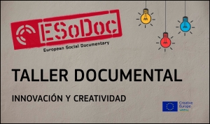 ESoDOC: Programa para proyectos innovadores de documental creativo