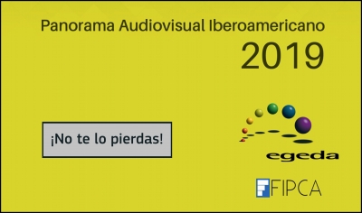 PANORAMA AUDIOVISUAL IBEROAMERICANO 2019: Informe con datos globales (EGEDA y FIPCA)