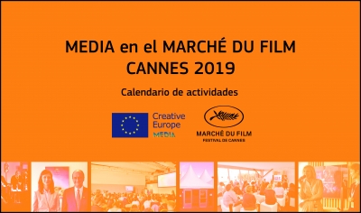 MARCHÉ DU FILM 2019: Eventos y actividades de MEDIA en Cannes