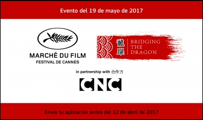 BRIDGING THE DRAGON: Encuentros con productores chinos en el Marché du Film de Cannes