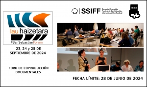 FESTIVAL DE SAN SEBASTIÁN 2024: Presenta tu proyecto en el foro de coproducción de documentales Lau Haizetara