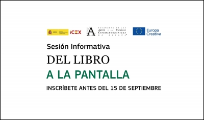 SESIÓN INFORMATIVA: DEL LIBRO A LA PANTALLA - LA OPORTUNIDAD DE LA ADAPTACIÓN LITERARIA
