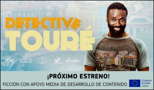 PROYECTOS: Próximo estreno de DETECTIVE TOURÉ (apoyo MEDIA de desarrollo de contenido) en televisión
