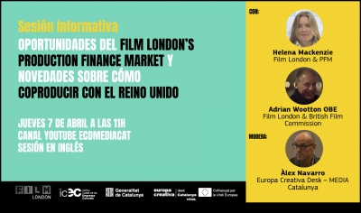 SESIÓN INFORMATIVA: Oportunidades del Film London’s Production Finance Market y novedades sobre cómo coproducir con el Reino Unido