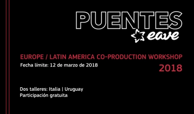 EAVE PUENTES: Europe / Latin America Co-Production Workshop