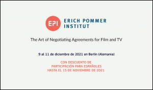 ERICH POMMER INSTITUT: The Art of Negotiating Agreements for Film and TV con descuento de participación para españoles