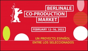 BERLINALE CO-PRODUCTION MARKET 2022: Un proyecto español entre los seleccionados