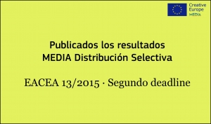RESULTADOS: Convocatoria Distribución Selectiva (2ª fecha límite EACEA 13/2015)
