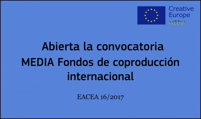 CONVOCATORIAS: Fondos de Coproducción Internacional EACEA 16/2017