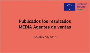 RESULTADOS: Convocatoria Agentes de Ventas (EACEA 01/2016)