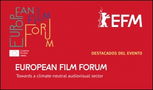 EUROPEAN FILM FORUM (BERLINALE 2022): Vídeo y destacados del evento