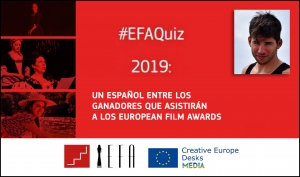 EFA QUIZ: Un español entre los ganadores que asistirán a los European Film Awards gracias a MEDIA