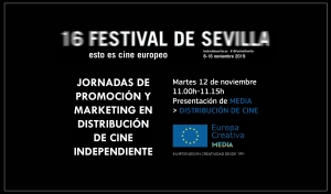 FESTIVAL DE SEVILLA: Presentación de MEDIA. Directrices y últimas novedades en las ayudas a la distribución