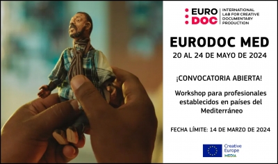 EURODOC MED 2024: Workshop para productores y directores de documental establecidos en países del Mediterráneo