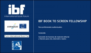 IBF BOOK TO SCREEN FELLOWSHIP: Nueva iniciativa para profesionales del sector audiovisual