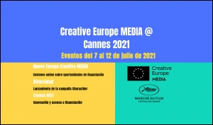 FESTIVAL DE CANNES 2021: Eventos con participación de Europa Creativa MEDIA y de la Comisión Europea