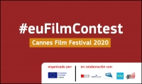 EU FILM CONTEST: Gana un viaje para asistir al Festival de Cannes 2020