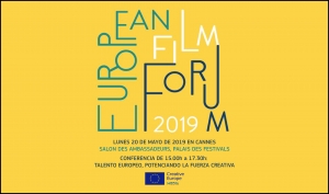 EUROPEAN FILM FORUM (CANNES): Talento europeo, potenciando la fuerza creativa