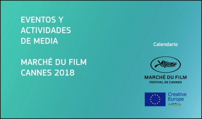 MARCHÉ DU FILM 2018: Eventos y actividades de MEDIA en Cannes