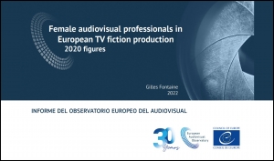 OBSERVATORIO EUROPEO DEL AUDIOVISUAL: Informe sobre mujeres profesionales del audiovisual en la producción europea de ficción televisiva