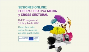 SESIONES ONLINE: Ayudas de Europa Creativa MEDIA y Cross Sectoral en 2021