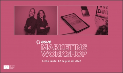 EAVE: Abierta la convocatoria de Marketing Workshop 2022