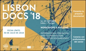LISBON DOCS 2018: Abierta convocatoria para enviar proyectos documentales internacionales