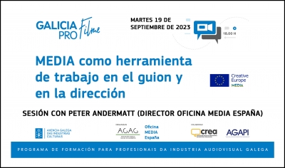SESIÓN INFORMATIVA: MEDIA como herramienta de trabajo en el guion y en la dirección (en el marco de Galicia Pro Filme)